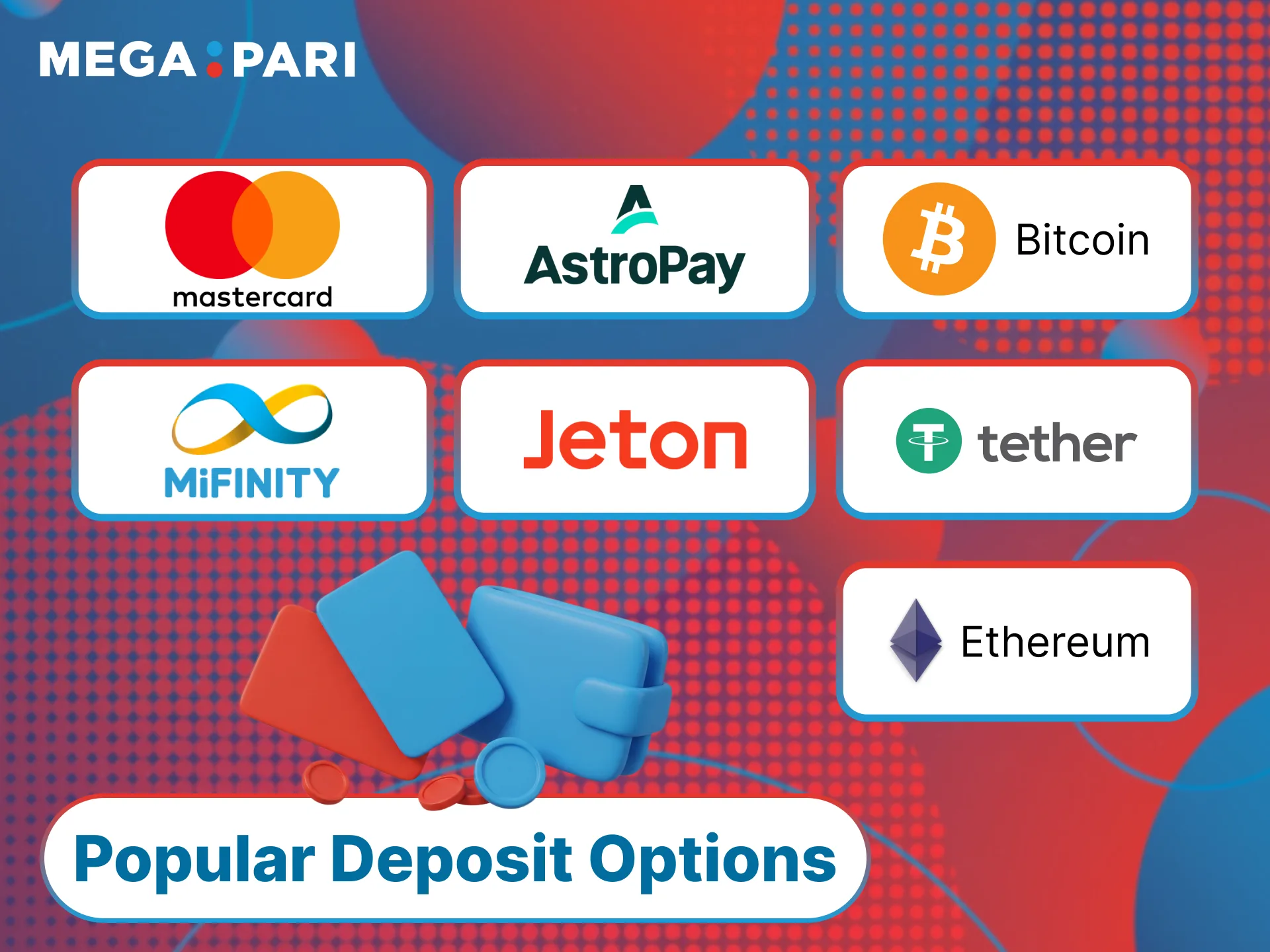 Select a convenient method to deposit and play at MegaPari.